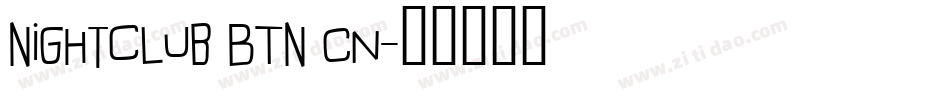 Nightclub BTN Cn字体转换